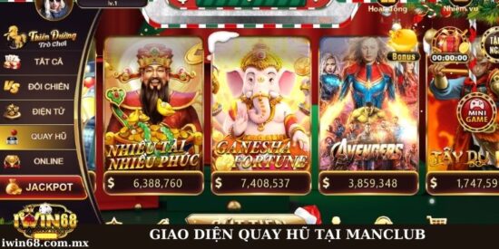 Quay hũ tại chuyên mục review cổng game được yêu thích nhất tại Manclub